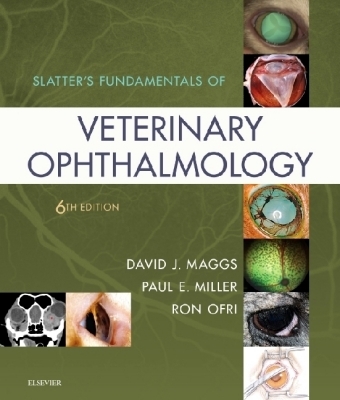 Slatter's Fundamentals of Veterinary Ophthalmology -  Miller, Ron Ofri, David J. Maggs