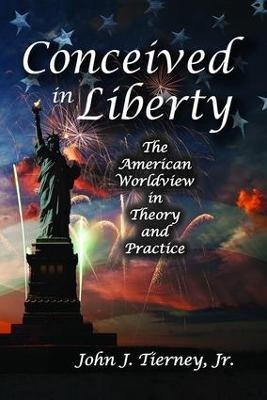 Conceived in Liberty - Jr. Tierney