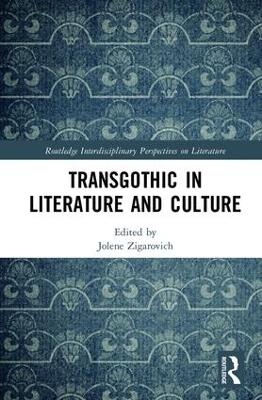 TransGothic in Literature and Culture - 