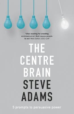 The Centre Brain - Steve Adams
