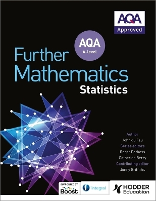 AQA A Level Further Mathematics Statistics - John du Feu