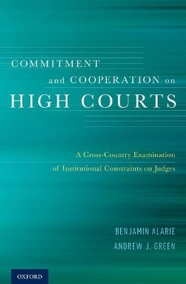 Commitment and Cooperation on High Courts - Benjamin Alarie, Andrew J. Green