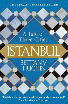 Istanbul - Bettany Hughes