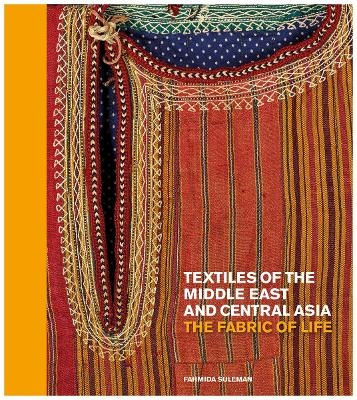 Textiles of the Middle East and Central Asia - Fahmida Suleman