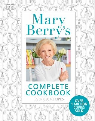 Mary Berry's Complete Cookbook - Mary Berry