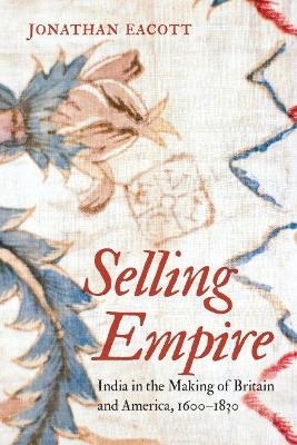 Selling Empire - Jonathan Eacott