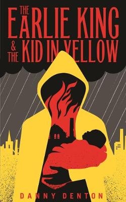 The Earlie King & the Kid in Yellow - Danny Denton