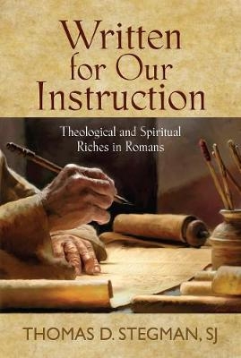 Written for Our Instruction - Thomas D. Stegman