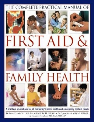 Complete Practical Manual of First Aid & Family Health -  Fermie Peter Keech Pippa