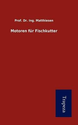 Motoren Fur Fischkutter - Prof Dr Ing Matthiesen