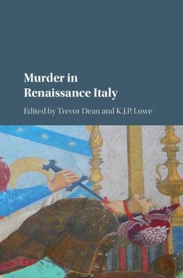 Murder in Renaissance Italy - 