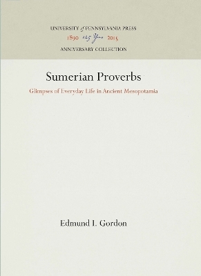 Sumerian Proverbs - Edmund I. Gordon