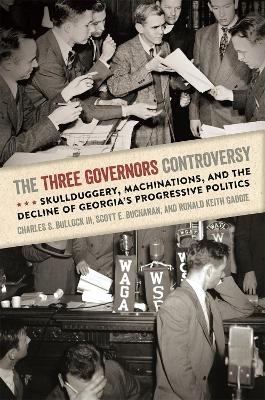 The Three Governors Controversy - Charles S. Bullock III, Scott E. Buchanan, Ronald Keith Gaddie