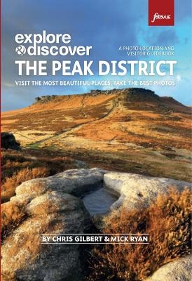 Photographing the Peak District - Chris Gilbert, Mick Ryan