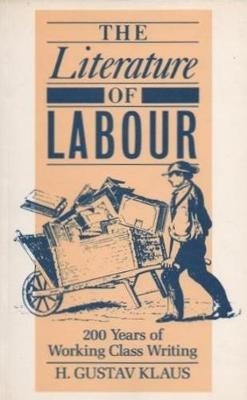 Literature of Labour - H. Gustav Klaus