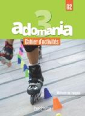 Adomania 3 - Cahier d'activités (A2)