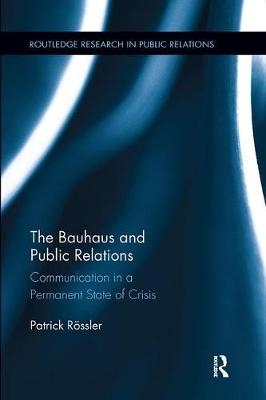 The Bauhaus and Public Relations - Patrick Rössler