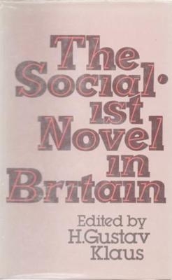 Socialist Novel in Britain - H. Gustav Klaus