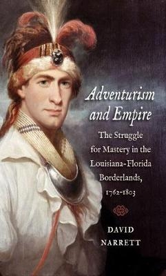 Adventurism and Empire - David Narrett