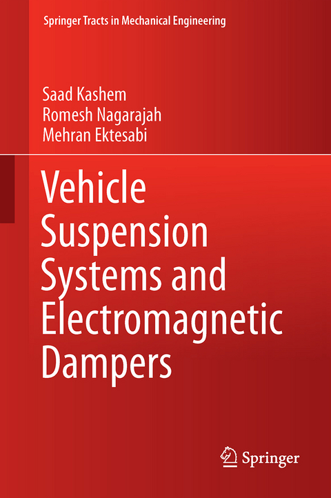 Vehicle Suspension Systems and Electromagnetic Dampers - Saad Kashem, Romesh Nagarajah, Mehran Ektesabi