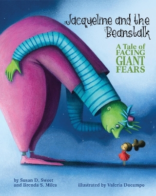 Jacqueline and the Beanstalk - Susan D. Sweet, Brenda S. Miles