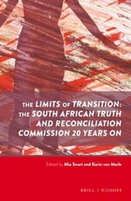 The Limits of Transition: The South African Truth and Reconciliation Commission 20 Years on - 