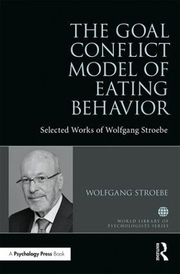 The Goal Conflict Model of Eating Behavior - Wolfgang Stroebe