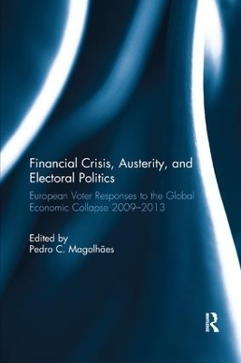 Financial Crisis, Austerity, and Electoral Politics - 