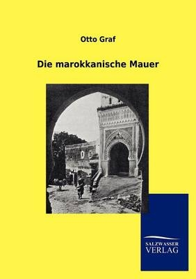 Die marokkanische Mauer - Otto Graf