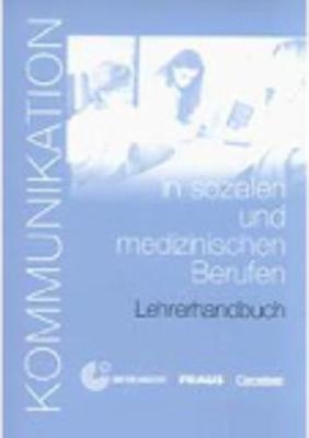 Kommunikation im Beruf - Für alle Sprachen / B1/B2 - Kommunikation in sozialen und medizinischen Berufen - Dorothea Lévy-Hillerich