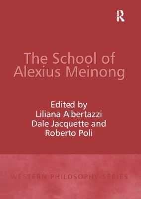 The School of Alexius Meinong - Liliana Albertazzi, Dale Jacquette