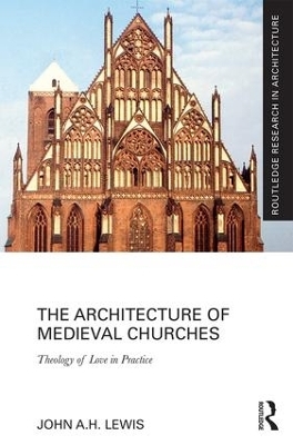 The Architecture of Medieval Churches - John A.H. Lewis