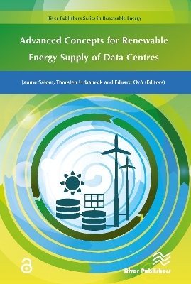 Advanced Concepts for Renewable Energy Supply of Data Centres - 