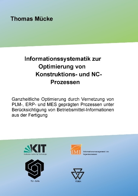 Informationssystematik zur Optimierung von Konstruktions- und NC-Prozessen - Thomas Mücke