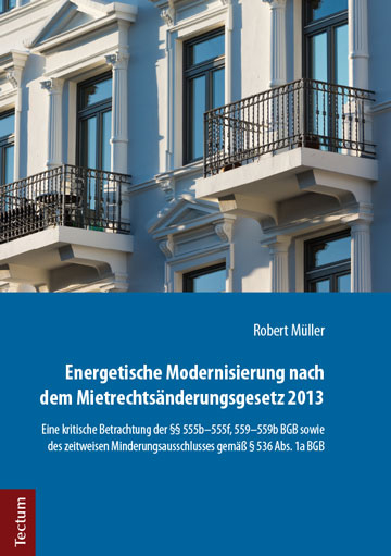 Energetische Modernisierung nach dem Mietrechtsänderungsgesetz 2013 - Robert Müller