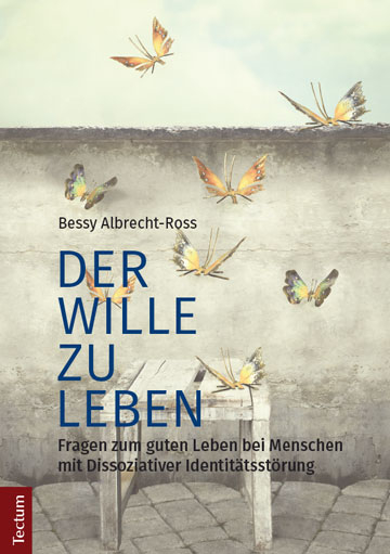 Der Wille zu leben - Bessy Albrecht-Ross