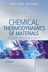 Chemical Thermodynamics of Materials -  Tor Grande,  Svein St len