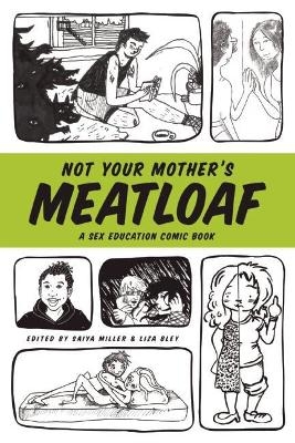 Not Your Mother's Meatloaf - Saiya Miller, Liza Bley