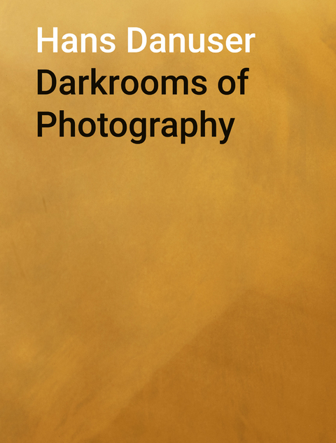 Darkrooms of Photography - Hans Danuser