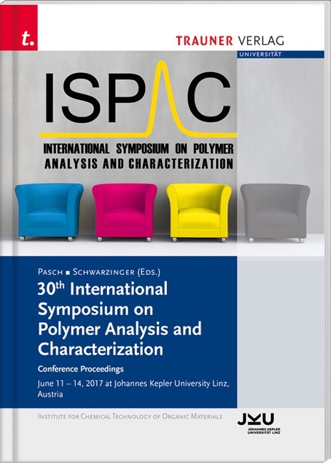 30th International Symposium on Polymer Analysis and Characterization - Harald Pasch, Clemens Schwarzinger