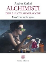 Alchimisti della nuova generazione - Andrea Zurlini