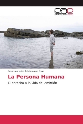 La Persona Humana - Francisco Javier Astaburuaga Ossa