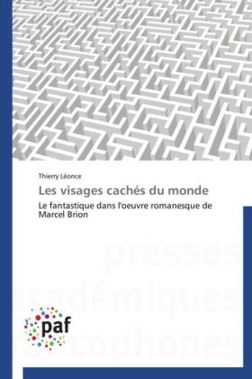 Les visages cachés du monde - Thierry Léonce