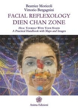 Facial Reflexology - Dien Chan Zone - Beatrice Moricoli and Vittorio Bergagnini