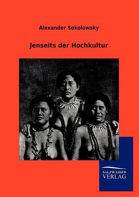 Jenseits der Hochkultur - Alexander Sokolowsky