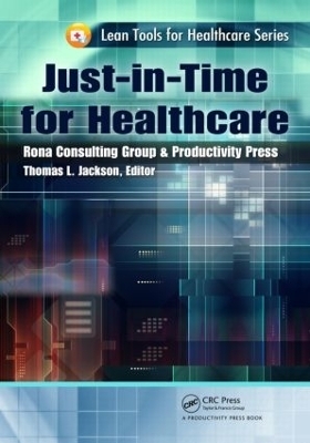 Just-in-Time for Healthcare - Thomas L. Jackson