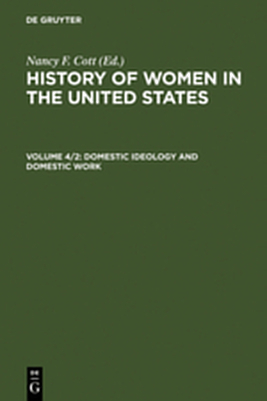 History of Women in the United States / Domestic Ideology and Domestic Work - 