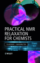Practical Nuclear Magnetic Resonance Relaxation for Chemists -  Vladimir I. Bakhmutov