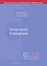 Group-based Cryptography - Alexei Myasnikov, Vladimir Shpilrain, Alexander Ushakov