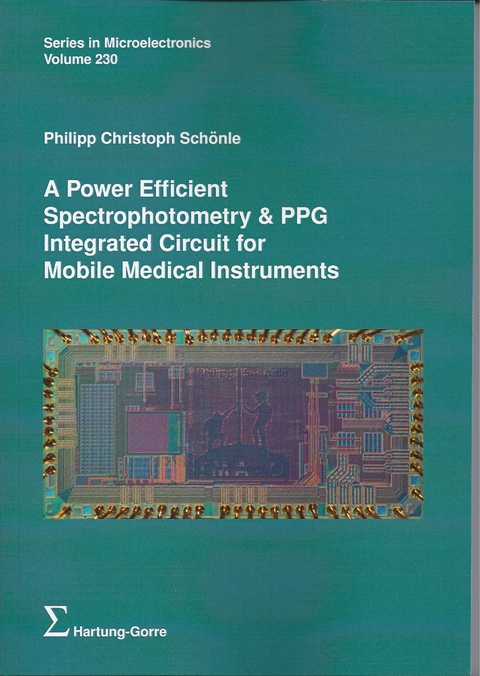 A Power Efficient Spectrophotometry & PPG Integrated Circuit for Mobile Medical Instruments - Philipp Christoph Schönle